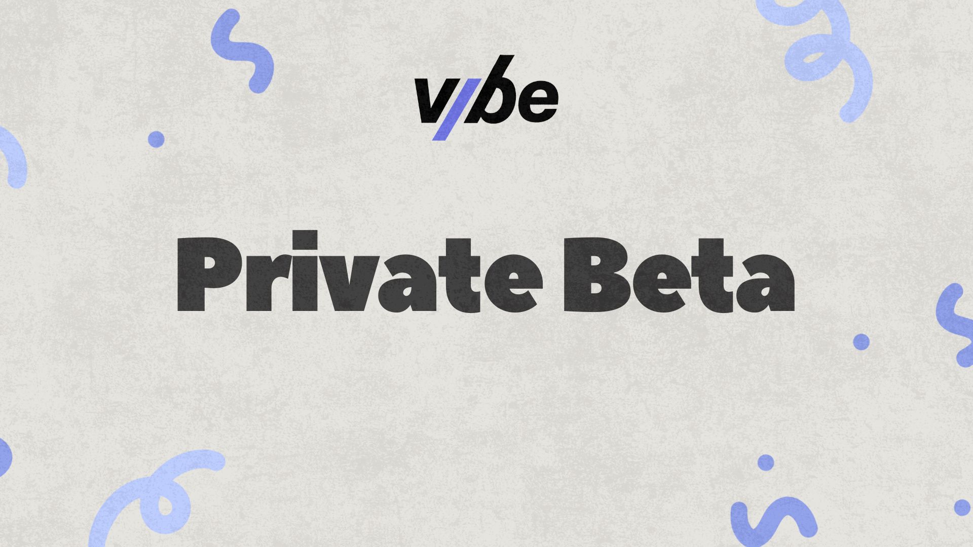 VYBE private beta launch